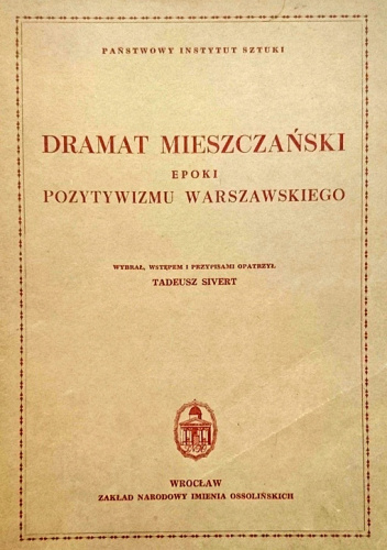 Dramat mieszczański epoki pozytywizmu warszawskiego