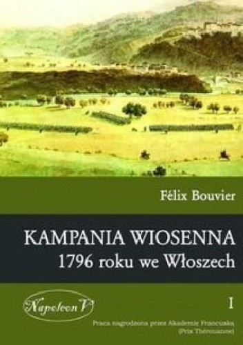 Kampania wiosenna 1796 roku we Włoszech tom 1