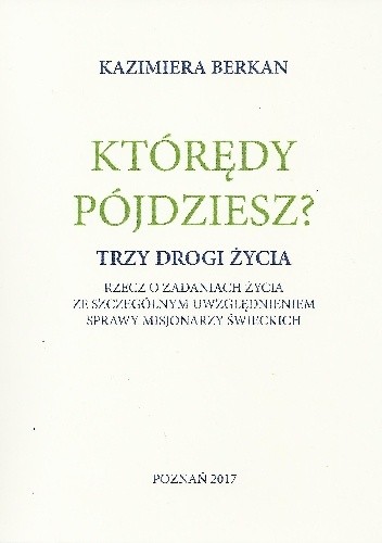 Którędy pójdziesz? Trzy drogi życia