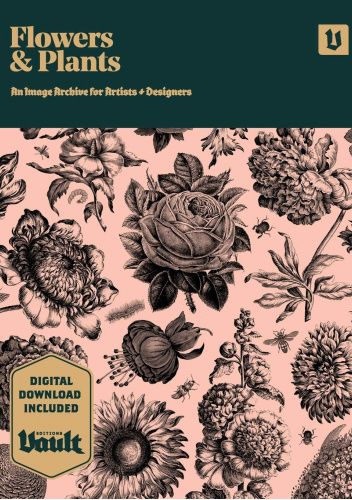 Flowers and Plants: An Image Archive of Botanical Illustrations for Artists and Designers