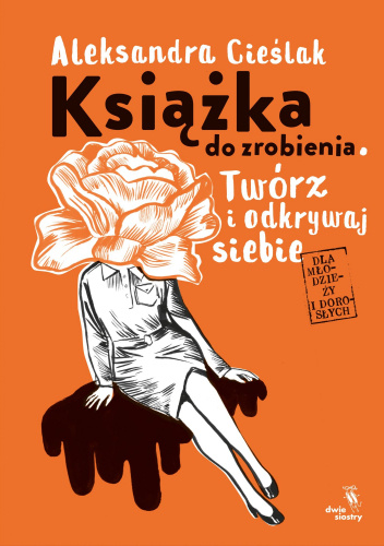 Książka do zrobienia. Twórz i odkrywaj siebie