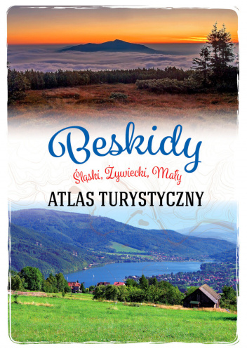 Beskidy. Śląski, Żywiecki, Mały. Atlas turystyczny