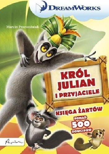 Król Julian i przyjaciele. Księga żartów