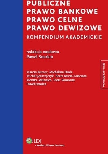 Publiczne Prawo Bankowe. Prawo Celne. Prawo Dewizowe
