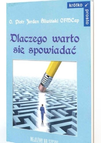 Dlaczego warto się spowiadać?