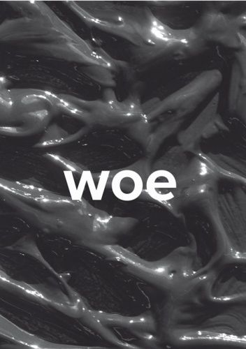 woe