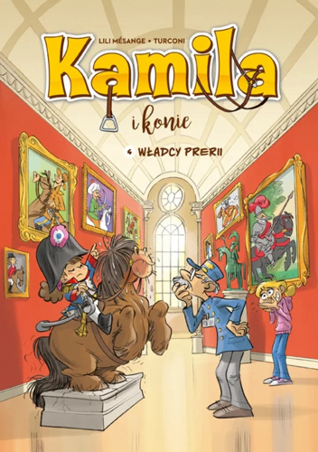 Kamila i konie. Władcy prerii