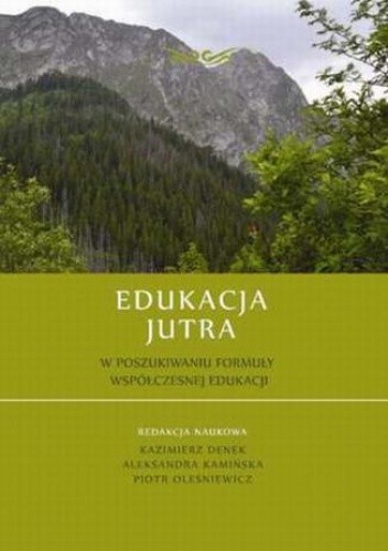 Edukacja Jutra. W poszukiwaniu formuły współczesnej edukacji