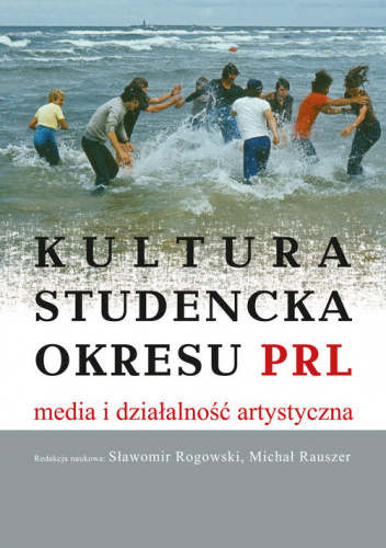 Kultura studencka okresu PRL Media i działalność artystyczna
