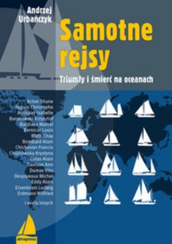 Samotne rejsy. Triumfy i śmierć na oceanach