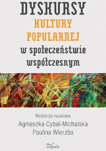 Dyskursy kultury popularnej w społeczeństwie współczesnym