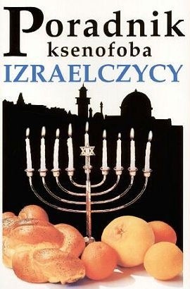 Poradnik ksenofoba. Izraelczycy