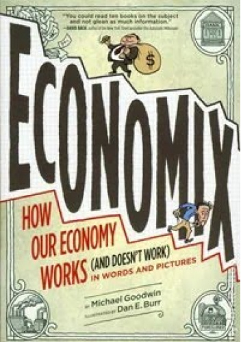 Economix How our economy works and doesn't work