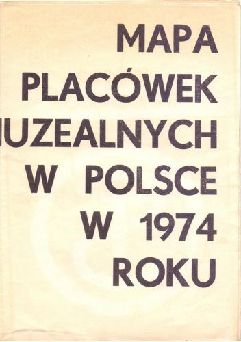 Mapa placówek muzealnych w Polsce w 1974 roku
