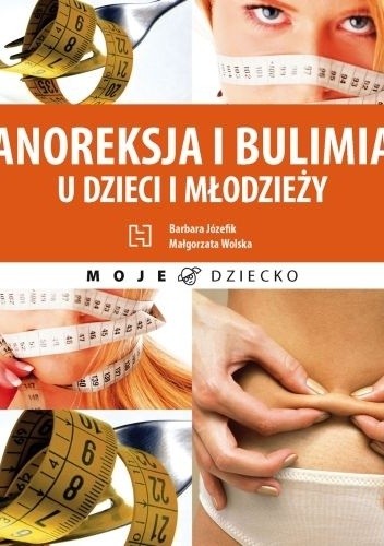 Anoreksja i bulimia u dzieci i młodzieży