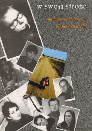W swoją stronę. Antologia młodej poezji Śląska i Zagłębia