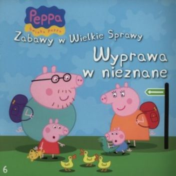 Świnka Peppa. Zabawy w Wielkie Sprawy. Wyprawa w nieznane