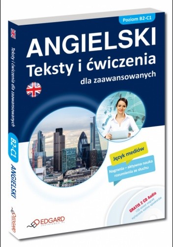 Angielski. Teksty i ćwiczenia dla zaawansowanych
