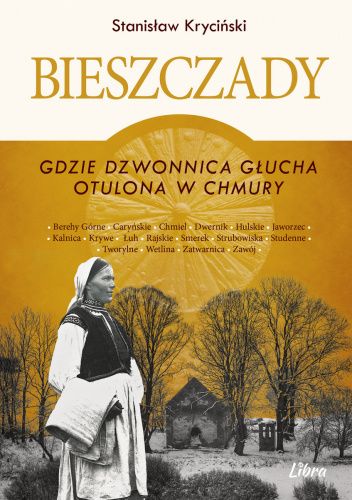 Bieszczady. Gdzie dzwonnica głucha otulona w chmury