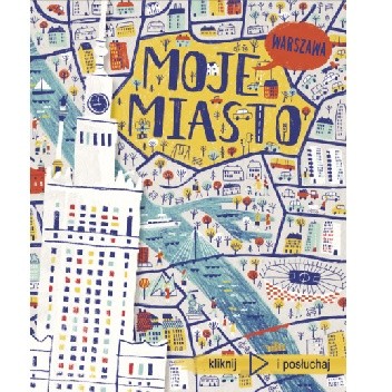 Moje miasto Warszawa