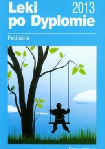 Leki po Dyplomie Pediatria 2013