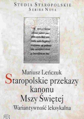 Staropolskie przekazy kanonu mszy świętej. Wariantywność leksykalna