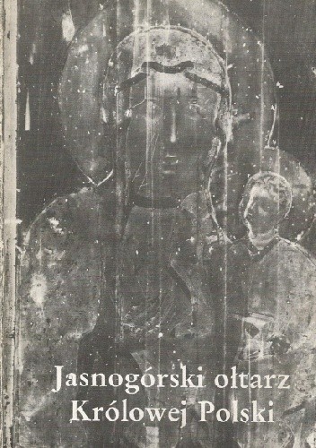 Jasnogórski ołtarz Królowej Polski