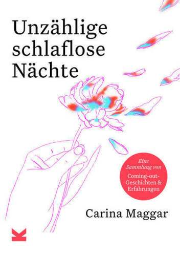 Unzählige schlaflose Nächte. Eine Sammlung von Coming-out-Geschichten & Erfahrungen