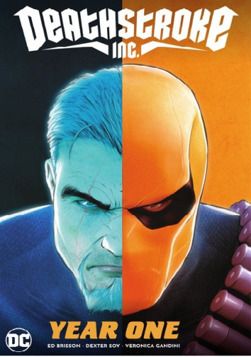 Deathstroke Inc.: Year One
