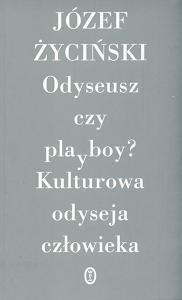 Odyseusz czy playboy? Kulturowa odysja człowieka.