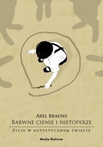 Barwne cienie i nietoperze. Życie w autystycznym świecie