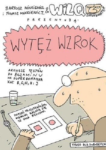 Wytęż wzrok. Wilq Superbohater