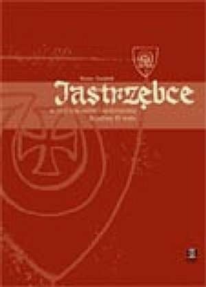 Jastrzębce w ziemi krakowskiej i sandomierskiej do połowy XV wieku