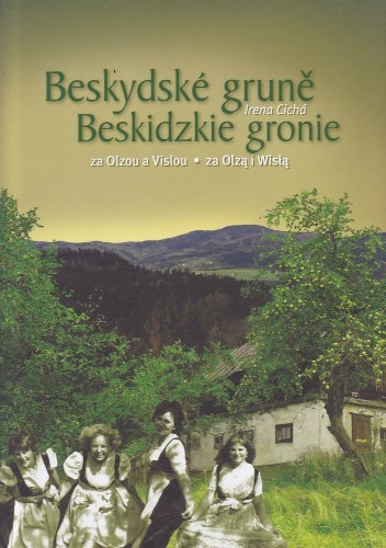 Beskidzkie gronie za Olzą i Wisłą