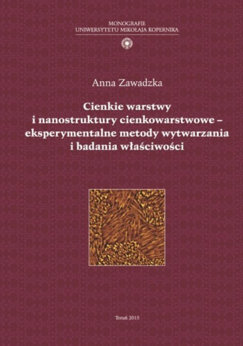 Cienkie warstwy i nanostruktury cienkowarstwowe - eksperymentalne metody wytwarzania i badania właściwości