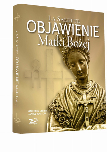 La Salette. Objawienie Matki Bożej