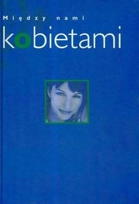 Między nami kobietami