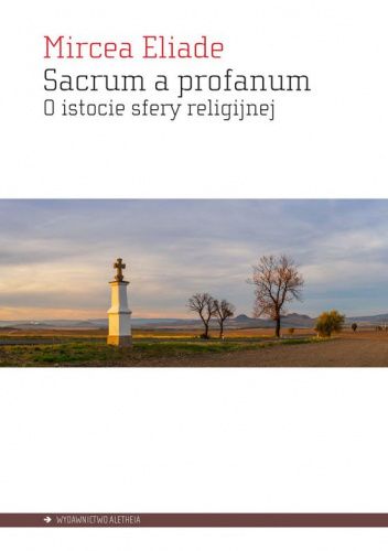 Sacrum a profanum. O istocie sfery religijnej