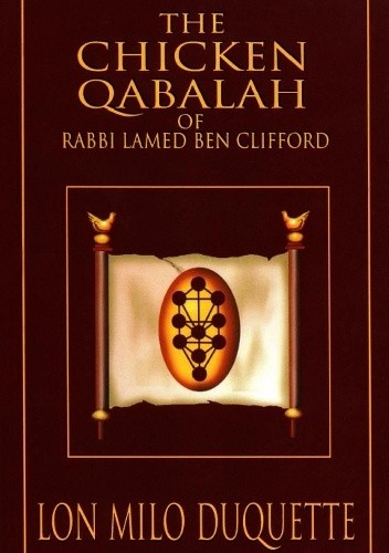 The Chicken Qabalah of Rabbi Lamed Ben Clifford