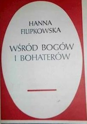 Wśród bogów i bohaterów. Dramaty antyczne Stanisława Wyspiańskiego wobec mitu
