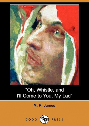 'Oh, Whistle, and I'll Come to You, My Lad'