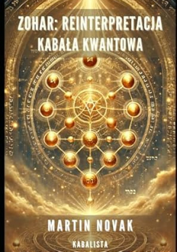 Zohar: Reinterpretacja. Kabała Kwantowa
