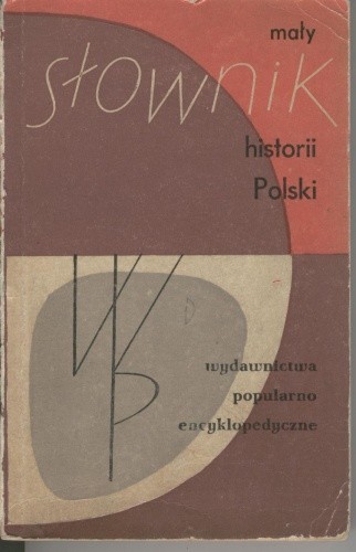 Mały słownik historii Polski
