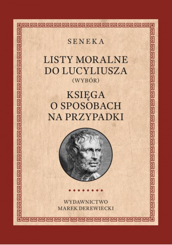Listy moralne do Lucyliusza (wybór) orazKksięga o sposobach na przypadki
