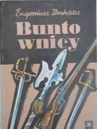 Buntownicy. Powieść historyczna z XVII w.