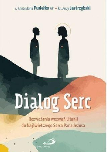 Dialog Serc. Rozważania wezwań Litanii do Najświętszego Serca Pana Jezusa