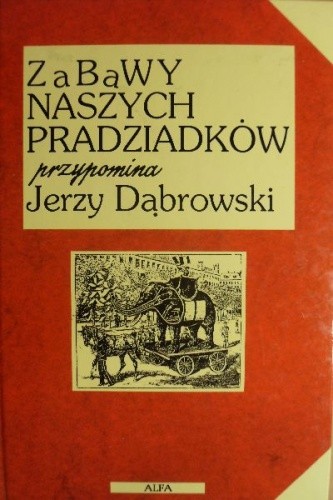 Zabawy naszych pradziadków
