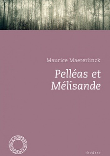 Pelléas et Mélisande