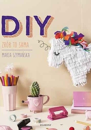 DIY. Zrób to sama