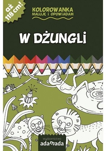 Kolorowanka. Maluję i opowiadam. W dżungli